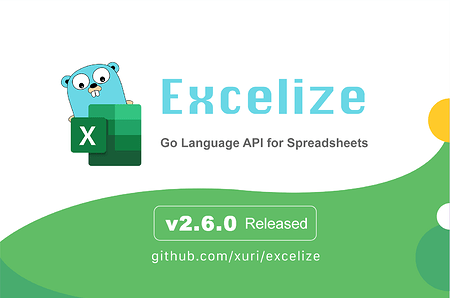 Excelize 2.6.0 版本正式发布